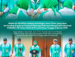 Optimistis Posisi Pemuncak FORNAS VIII, Gubernur Khofifah: Rebut Medali Maksimal dan Harumkan Nama Jawa Timur