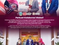 Daya Saing Singapura Peringkat Pertama ASEAN dan Posisi Kedua Dunia, Gubernur Khofifah: ASN Jatim Terima Beasiswa Belajar dari Singapura, Demi Pelayanan Publik yang Lebih Baik