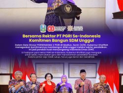 Di Hadapan Rektor Perguruan Tinggi PGRI Se-Indonesia, Gubernur Khofifah Tegaskan Komitmen Wujudkan SDM Unggul di Jatim Jemput Indonesia Emas