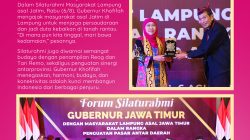 Perkuat Sinergi Antarprovinsi, Gubernur Khofifah Ajak Masyarakat Lampung Asal Jatim  Guyub Rukun Penuh Persaudaraan dan Persatuan