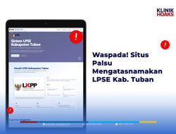 Modus Penipuan Digital: Cek Keaslian Website LPSE Tuban