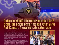 Gubernur Khofifah Dorong APIP Tingkatkan Efektivitas Pengawasan, Wujudkan Tata Kelola Pemerintahan di Jatim Anti Korupsi, Transparan dan Akuntabel
