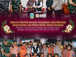 Pastikan Keamanan Ibadah Natal, Gubernur Khofifah Bersama Forkopimda Lakukan Peninjauan Gereja