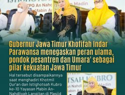 Gubernur Khofifah Hadiri Khotmil Qur’an dan Istighotsah, Tegaskan Ulama dan Umara’ Pilar Kekuatan Jawa Timur