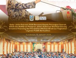 Di Jatim Retreat 2026, Gubernur Khofifah Dorong _Creative Financing_Yang Tidak Menambah Beban Masyarakat dan Perubahan _Mindset_ Birokrasi Untuk Layanan Publik Berkualitas