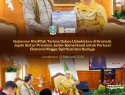 Gubernur Khofifah Terima Dubes Uzbekistan di Grahadi, Jajaki Kerja Sama _Sister Province_ Jawa Timur – Samarkand
