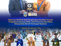 Gubernur Khofifah Raih Penghargaan Pembina Pengelolaan Sampah Terbaik 2026, Jawa Timur Dominasi Sertifikat Kota Bersih Nasional