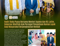 Gubernur Khofifah Ajak Perkuat Kolaborasi Penyediaan Hunian Layak bagi MBR Saat Buka Puasa Bersama Menag dan REI Jatim