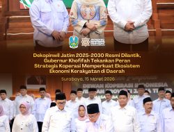 Dekopinwil Jatim 2025-2030 Resmi Dilantik, Gubernur Khofifah Tekankan Peran Strategis Koperasi Memperkuat Ekosistem Ekonomi Kerakyatan di Daerah