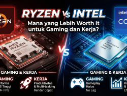 Ryzen vs Intel: Mana yang Lebih Worth It untuk Gaming dan Kerja?