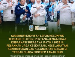 Gubernur Khofifah Lepas Kloter Perdana Jemaah Haji Embarkasi Surabaya, Pesankan Jaga Kesehatan
