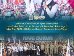 Gubernur Khofifah, Wagub Emil dan Forkopimda Jatim Peringati Hari Buruh Internasional 2026 Bersama Ribuan Buruh, Hadirkan Paket Kebijakan Pro-Buruh