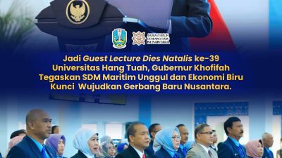 Jadi Guest Lecture Dies Natalis ke-39 Universitas Hang Tuah, Gubernur Khofifah Soroti SDM Maritim dan Ekonomi Biru
