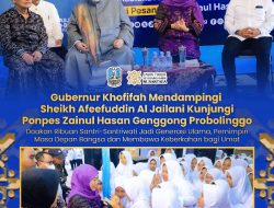 Kunjungi Ponpes Zainul Hasan Genggong, Gubernur Khofifah Dampingi Sheikh Afeefuddin Al Jailani