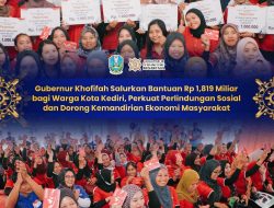Gubernur Khofifah Salurkan Bantuan Sosial di Kediri, Fokus pada Perlindungan dan Pemberdayaan Masyarakat