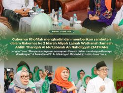 Gubernur Khofifah Bersama Menteri PPPA Arifah Fauzi Hadiri Rakernas Lajnah Wathanah JATMAN: Tegaskan Perempuan Tarekat Ujung Tombak Ketahanan Keluarga, Penguatan Moral dan Solusi Problematika Sosial