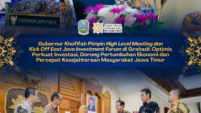 Gubernur Khofifah Pimpin HLM Forum Investasi dan Kick Off East Java Investment Forum, Optimistis Perkuat Investasi dan Pertumbuhan Ekonomi