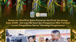 Gubernur Khofifah Buka Pameran ALLPack Surabaya Expo 2026, Dorong Hilirisasi dan Penguatan Nilai Tambah Lewat Teknologi Pengolahan dan Pengemasan