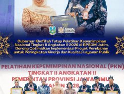 Gubernur Khofifah Tutup PKN II Angkatan II/2026 di BPSDM Jatim, Tekankan Pentingnya Kepemimpinan Adaptif dan Inovatif untuk Peningkatan Kinerja dan Kualitas Layanan Publik