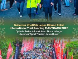 Gubernur Khofifah Buka International Trail Running MANTRA116 2026, Dorong Sport Tourism dan Promosi Wisata Jawa Timur