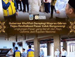 Gubernur Khofifah Dampingi Wapres Gibran Tinjau Revitalisasi Pasar Induk Banyuwangi, Optimistis Jadi Percontohan Nasional