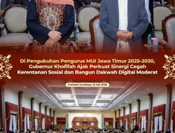 Gubernur Khofifah Hadiri Pengukuhan Pengurus MUI Jawa Timur 2025–2030, Ajak Perkuat Sinergi dan Dakwah Digital Moderat