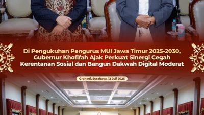 Gubernur Khofifah Hadiri Pengukuhan Pengurus MUI Jawa Timur 2025–2030, Ajak Perkuat Sinergi dan Dakwah Digital Moderat
