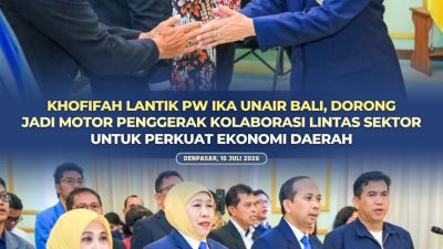 Khofifah Lantik PW IKA UNAIR Bali, Dorong Jadi Motor Penggerak Kolaborasi Lintas Sektor Untuk Perkuat Kemandirian Ekonomi Daerah