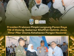 Presiden Prabowo Pimpin Panen Raya TNI Terintegrasi di Malang, Gubernur Khofifah Tegaskan Jatim Pilar Ketahanan Pangan Nasional