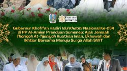 Gubernur Khofifah Hadiri Idul Khotmi Nasional ke-234 Thoriqoh At-Tijaniyah, Ajak Perkuat Ketakwaan dan Ukhuwah Islamiyah Di Tengah Tantangan Zaman