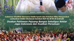 Gubernur Khofifah Bersama Habib Syech dan Puluhan Ribu Masyarakat Lantunkan Dzikir-Sholawat Sambut HUT Ke-81 RI di Grahadi: Doakan Pahlawan Pejuang Bangsa Sekaligus Ikhtiar Jaga Indonesia dan Kuatkan Persatuan
