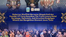 Gubernur Khofifah Resmikan The Trans Luxury Hotel Surabaya, Optimistis Jadi Gravitasi MICE dan Penggerak Ekonomi Jatim
