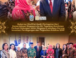 HUT ke-61 Singapura, Gubernur Khofifah Perkuat Kemitraan Jatim–Singapura di Bidang Investasi, Perdagangan dan SDM