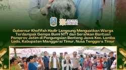Gubernur Khofifah Hadir Langsung Menguatkan Warga Terdampak Gempa NTT di Pengungsian Benteng Jawa
