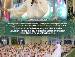 Peringatan Maulid Nabi Bersama Cicit Syech Abdul Qadir Jailani di Masjid Nasional Al-Akbar : Gubernur Khofifah Gandeng BAZNAS Jatim Salurkan Program Satu Keluarga Satu Sarjana dan Modal Usaha Penguatan Ekonomi