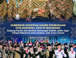 Hadiri Pembukaan MTQ Nasional XXXI, Khofifah Dorong Kafilah Jatim Raih Prestasi Terbaik