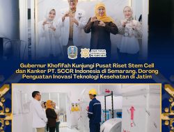 Gubernur Khofifah Kunjungi Pusat Riset Stem Cell dan Kanker SCCR Indonesia di Semarang, Dorong Kemitraan Penguatan Inovasi Teknologi Kesehatan di Jatim