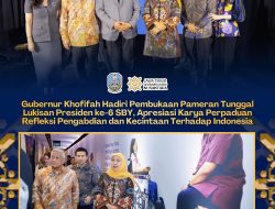 Khofifah dan Emil Hadiri Pameran Tunggal SBY, Apresiasi Karya Sang Presiden ke-6 RI