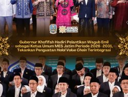 Khofifah Hadiri Pelantikan Emil sebagai Ketua Umum MES Jatim 2026–2031, Dorong Penguatan Halal Value Chain