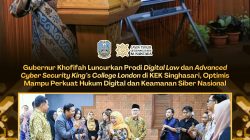 Khofifah Luncurkan Prodi Digital Law dan Advanced Cyber Security King’s College London di KEK Singhasari