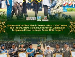 Gubernur Khofifah Pimpin Pembaretan 1.334 Taruna-Taruni Jatim, Tekankan Karakter Displin dan Tanggungjawab sebagai Kader Bela Negara